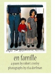 En Famille: Poetry by Robert Creeley & Photographs by Elsa Dorfman