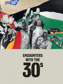 Encounters with the 30s