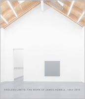 Endless Limits: The Work of James Howell, 1962�2014