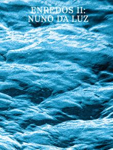 Enredos II: Nuno da Luz