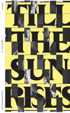 Entangled Internationalism: Till the Sun Rises