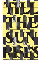 Entangled Internationalism: Till the Sun Rises