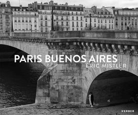 Eric Mistler: Paris Buenos Aires