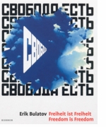 Erik Bulatov: Freedom is Freedom
