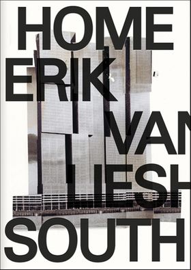 Erik van Lieshout: Home South