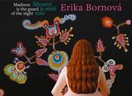 Erika Bornov: Madness Is the Guard of the Night