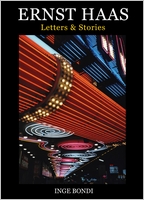Ernst Haas: Letters & Stories