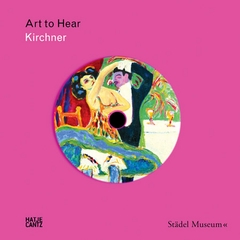 Ernst Ludwig Kirchner: Art to Hear Series