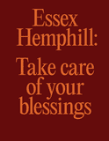 Essex Hemphill: Take care of your blessings