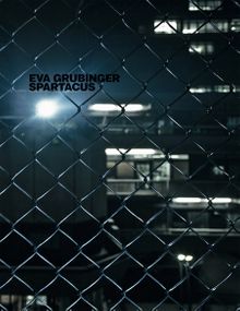Eva Grubinger: Spartacus