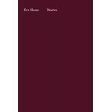 Eva Hesse: Diaries