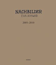 Eva Schwab: Afterimages