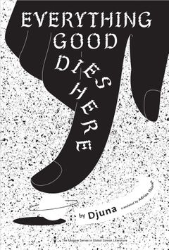 Everything Good Dies Here