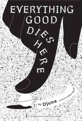 Everything Good Dies Here