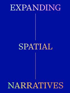 Expanding Spatial Narratives