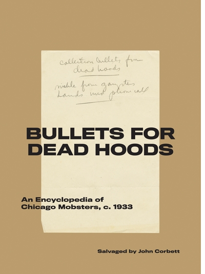 Experimental Sound Studio presents an evening with 'Bullets for Dead Hoods: An Encyclopedia of Chicago Mobsters, c. 1933'