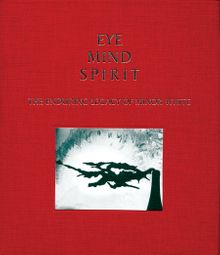 Eye Mind Spirit: The Enduring Legacy of Minor White