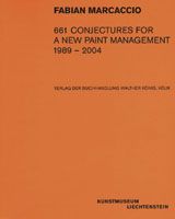 Fabian Marcaccio: 661 Conjectures For A New Paint Management 1989-2004
