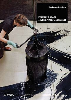 Fabienne Verdier: Painting Space