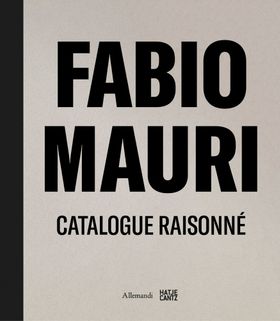 Fabio Mauri: Catalogue Raisonn�