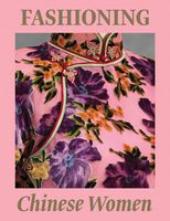 Fashioning Chinese Women: Empire to Modernity