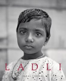 Fazal Sheikh: Ladli