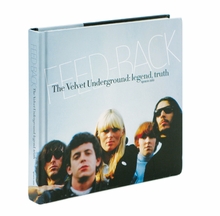 Feed-Back: The Velvet Undergound: Legend, Truth