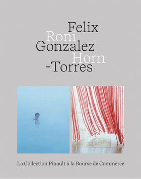 Felix Gonzalez-Torres  Roni Horn