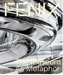 Fenix: A Museum as Metaphor