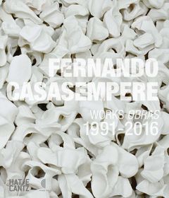 Fernando Casasempere: Works 19912016