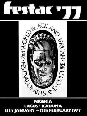 Festac 77: 2nd World Black and African Festival of Arts and Culture