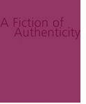 Fiction Of Authenticity, A