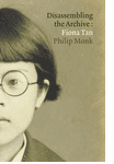 Fiona Tan: Disassembling the Archive