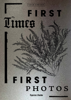First Times / First Photos