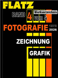 Flatz: Catalogue Raisonn� Vol. 4