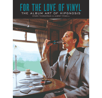 For the Love of Vinyl The Album Art of Hipgnosis Storm