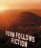 Form Follows Fiction