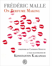 Frdric Malle: On Perfume Making