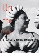 Franois-Marie Banier: On The Edge