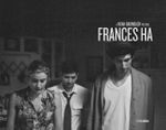 Frances Ha: A Noah Baumbach Picture