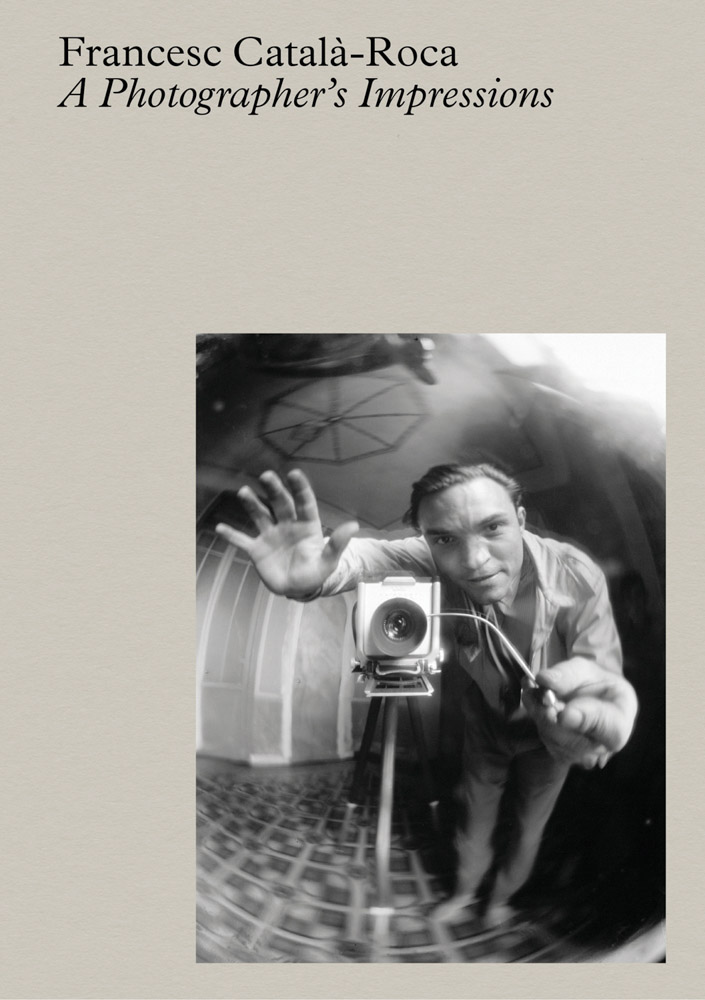 Francesc Català-Roca: A Photographer's Impressions - ARTBOOK
