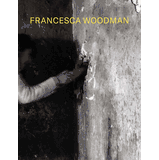 Francesca Woodman: Alternate Stories