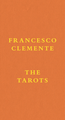 Francesco Clemente: The Tarots