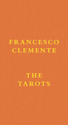 Francesco Clemente: The Tarots