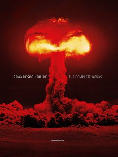 Francesco Jodice: The Complete Works