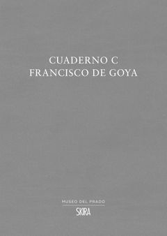Francisco de Goya: Cuaderno C