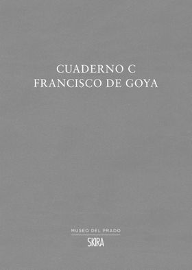 Francisco de Goya: Cuaderno C