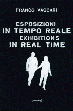 Franco Vaccari: Exhibitions in Real Time