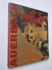 Frank Auerbach: Paintings and Drawings 1954-2001