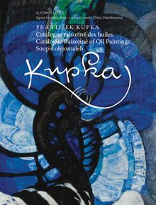 Frantisek Kupka: Catalogue Raisonn